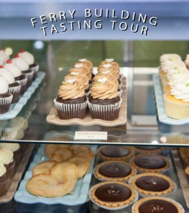 Ferry Building Tasting Tour | Oh Happy Day!